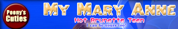 My Mary Anne Hot Brunette Teen. I can be yours too!
