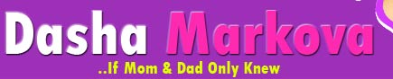 Dasha Markova .. if mom and dad only knew!
