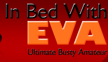 In Bed With Eva Ultimate busty amateur